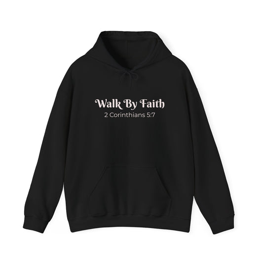 Walk By Faith Hoodie – 2 Corinthians 5:7 Christian Pullover